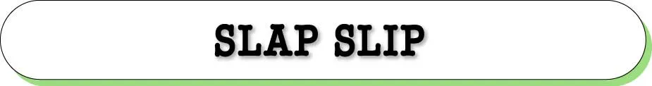 SLAP SLIP