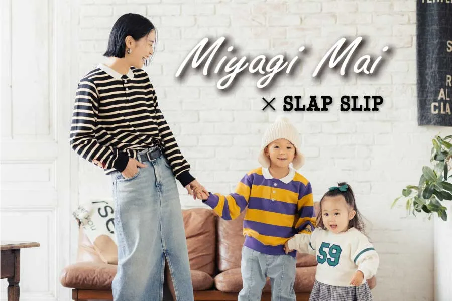 Miyagi Mai×SLAP SLIP