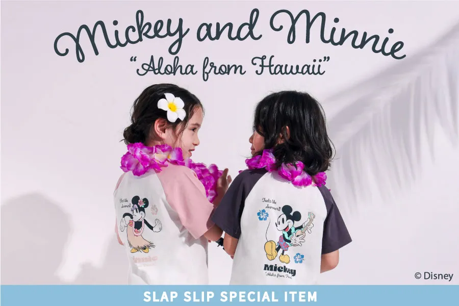 SLAP SLIP(スラップスリップ) ミッキー＆ミニーと夏を満喫！サマーコレクション