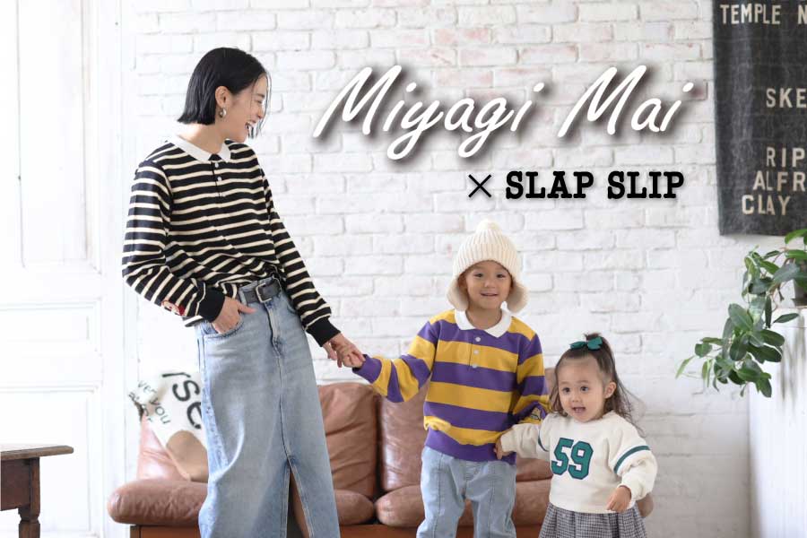 Miyagi Mai×SLAP SLIP
